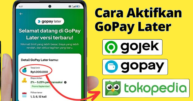 Cara Daftar GoPay Later di Aplikasi Gojek dan Tokopedia Tips
