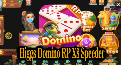 Download Higgs Domino RP X8 Speeder Versi Terbaru Tips