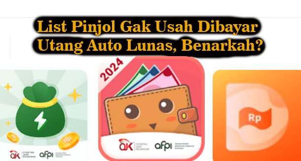 List Pinjol Gak Usah Dibayar Utang Auto Lunas